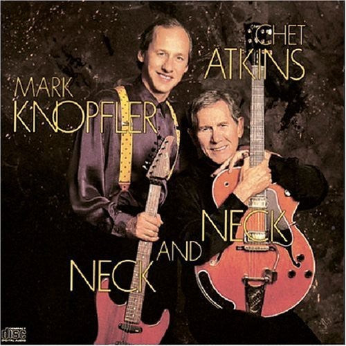 Atkins, Chet / Knopfler, Mark: Neck & Neck