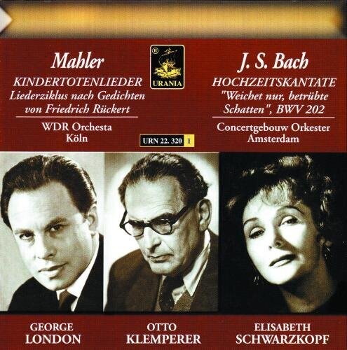 Bach / Mahler / Schwarzkopf / Schey / London: Hochzeitskantate / Kindertotenlieder