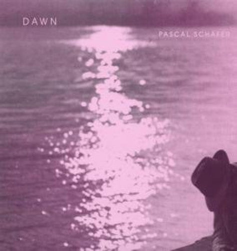 Schafer, Pascal: Dawn