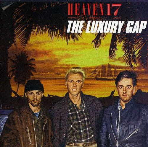 Heaven 17: Luxury Gap