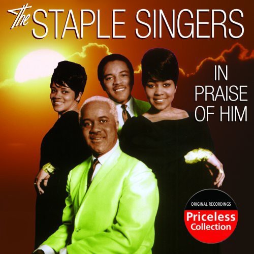 Staple Singers: In Praise of Him