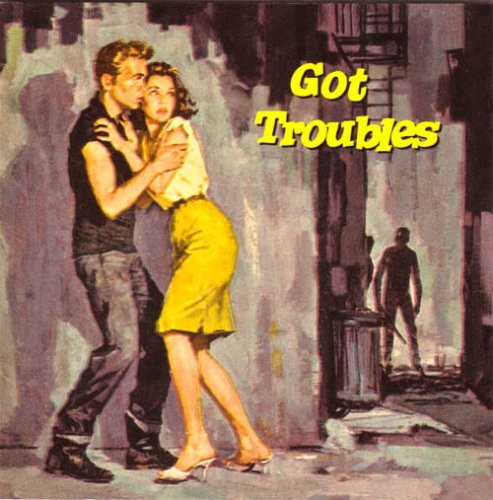 Got Troubles / Various: Got Troubles