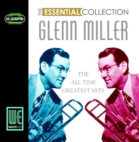 Miller, Glenn: The Essential Collection