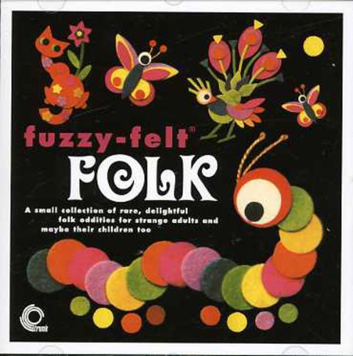 Fuzzy-Felt Folk / Various: Fuzzy-felt Folk