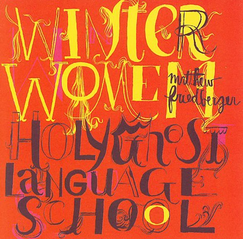 Friedberger, Matthew: Winter & Holy Ghost Language School