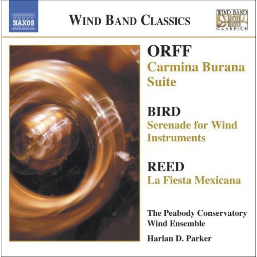 Orff / Bird / Reed / Parker / Peabody Conservatory: Carmina Burana / Serenade / Fiesta Mexicana