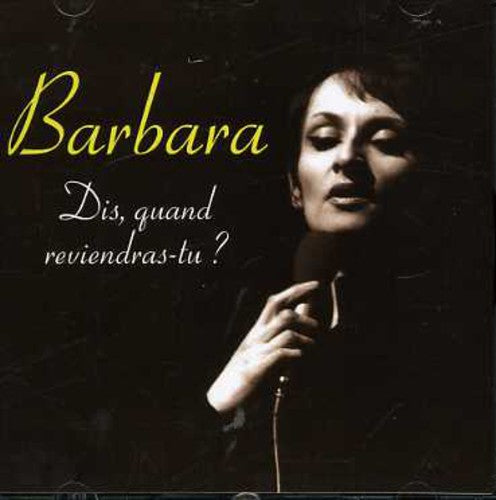 Barbara: Dis Quand Reviandras-Tu?
