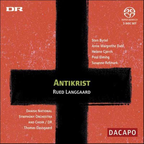 Langgaard / Byriel / Dahl / Elming / Dausgaard: Antikrist