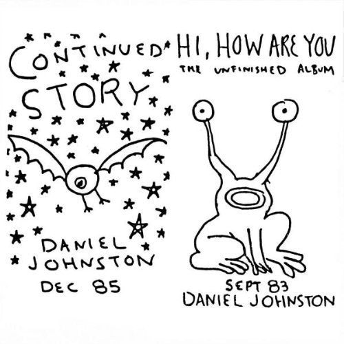 Johnston, Daniel: Continued Story / Hi How Are You