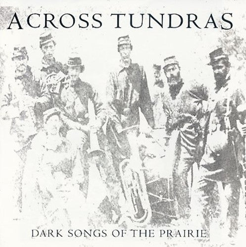 Across Tundras: Dark Songs of the Prairie