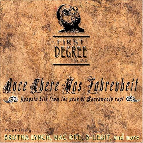 First Degree the D.E.: Once There Was Fahrenheit