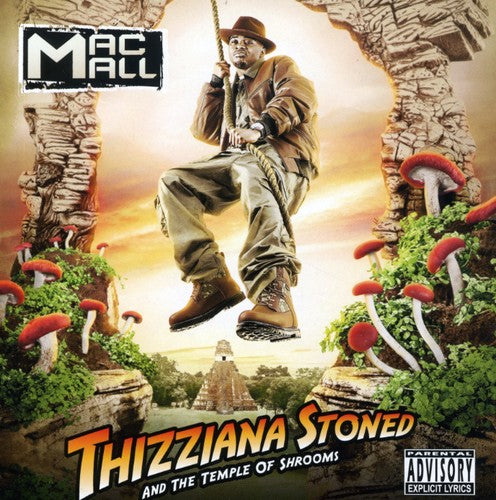 Mac Mall: Thizziana Stoned & Tha Temple of Shrooms