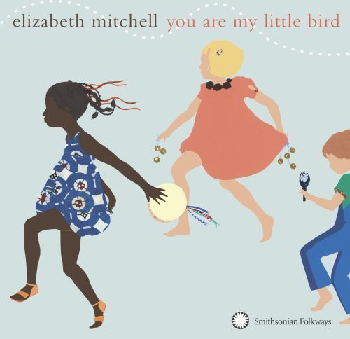 Mitchell, Elizabeth: You Are My Little Bird