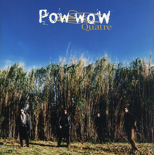 Pow Pow: Quatre