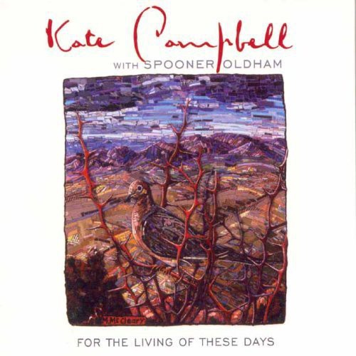 Campbell, Kate: For the Living of These Days