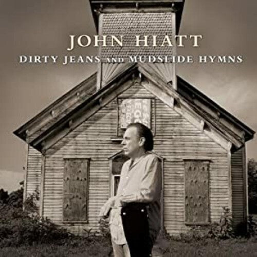 Hiatt, John: Dirty Jeans and Mudslide Hymns