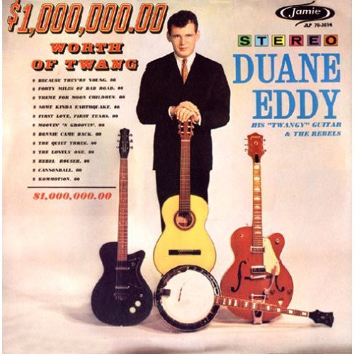 Eddy, Duane: $1,000,000.00 Worth Of Twang