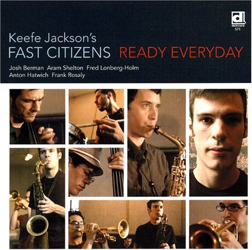 Keefe Jackson's Fast Citizens: Ready Everyday