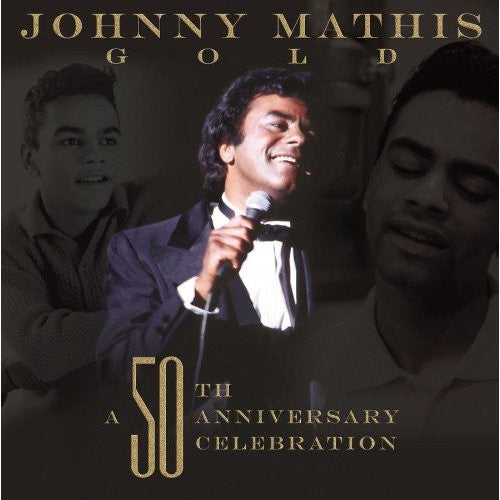 Mathis, Johnny: Johnny Mathis: A 50th Anniversary Celebration