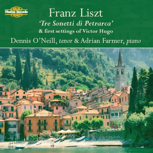 Liszt / O'Neil / Farmer: Petrarch Sonnets & Songs