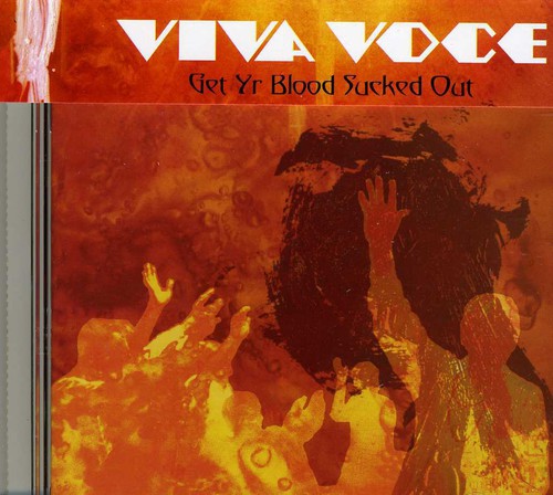 Viva Voce: Get Yr Blood Sucked Out