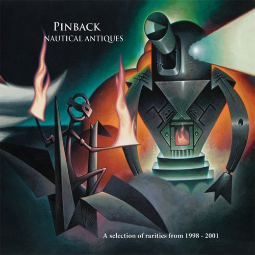 Pinback: Nautical Antiques: A Selection Of b-sides Outtakes and Rarities: 98-01