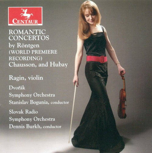 Rontgen / Chausson / Hubay / Wenk / Burkh: Romantic Concertos