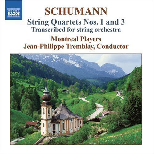 Schumann / Montreal Players: String Quartets Nos 1 & 3