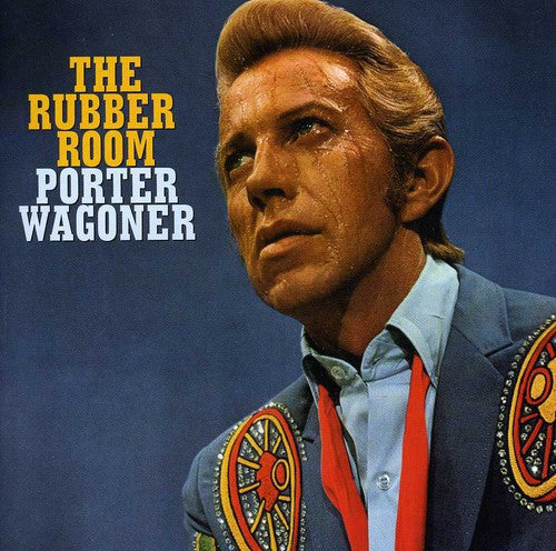 Wagoner, Porter: Rubber Room