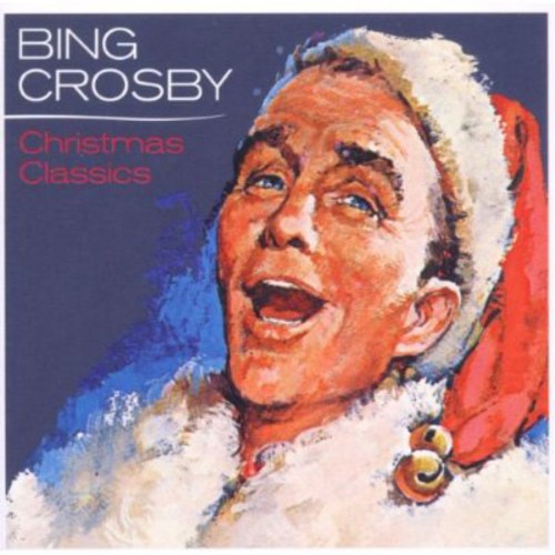 Crosby, Bing: Christmas Classics