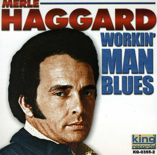 Haggard, Merle: Workin Man Blues