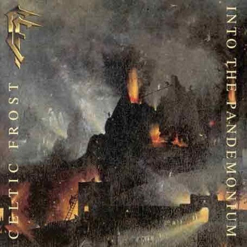 Celtic Frost: Into the Pandemonium