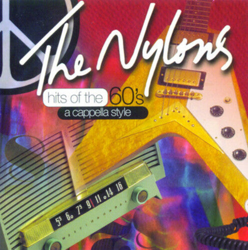 Nylons: Hits of the 60's - a Cappella Style