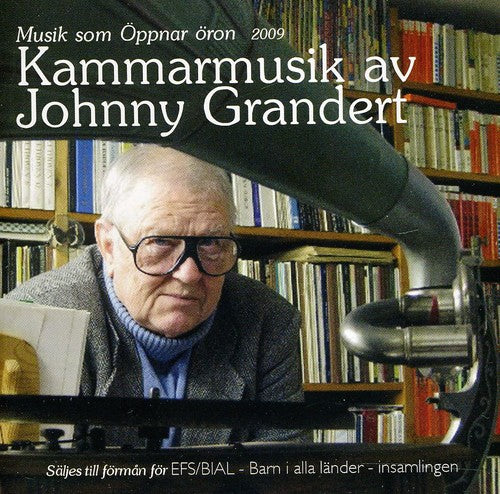 Grandert, Johnny: Musik Som Oppnar Oronen