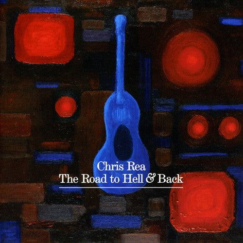 Rea, Chris: Road To Hell and Back