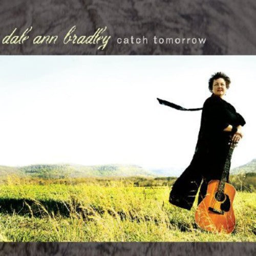 Bradley, Dale Ann: Catch Tomorrow