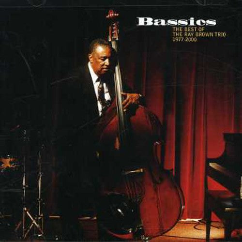 Brown, Ray: Bassics: Best of Ray Brown Trio 1977-2000