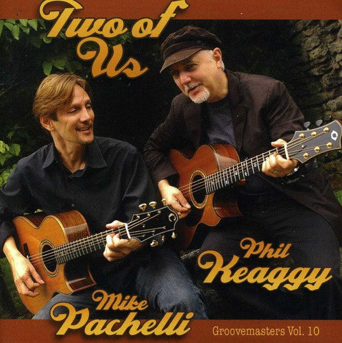 Keaggy & Pachelli: Two Of Us: Groove Masters, Vol. 10