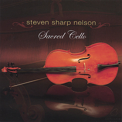 Nelson, Steven Sharp: Sacred Cello