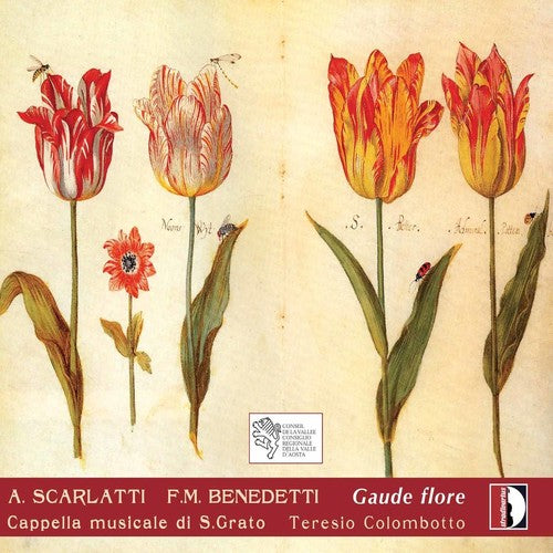 Scarlatti / Cappella Musicale San Grato / Colombot: Gaude Flore: Italian Music of the 17th & 18th Century