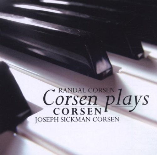 Corsen, Joseph Sickman / Corsen, Randal: Corsen Plays Corsen