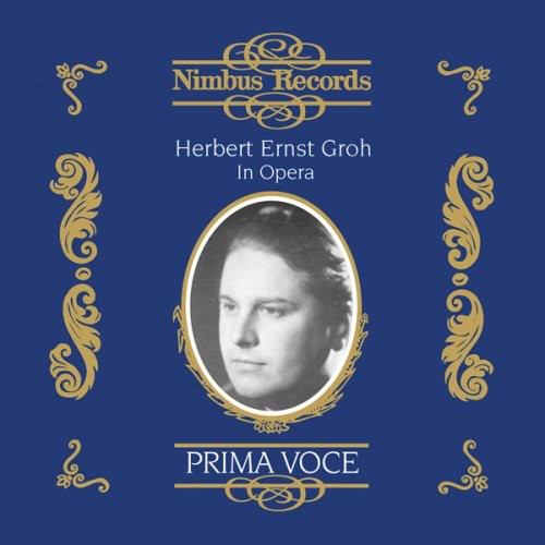 Groh, Herbert Ernst: Herbert Ernst Groh in Opera