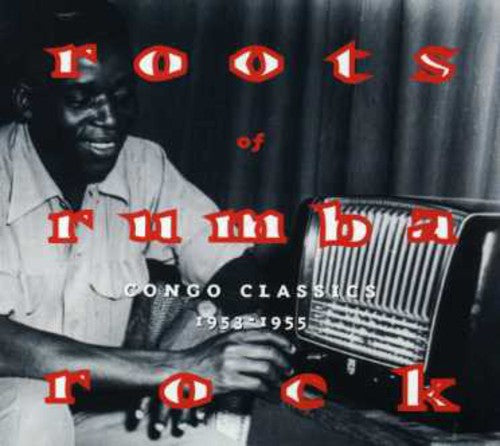 Roots of Rumba Rock: Congo Classics 1953-55 / Var: Congo Classics 1953-55