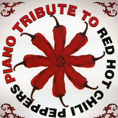 Piano Tribute: Piano tribute to Red Hot Chili Peppers