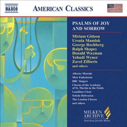 Rochberg / Gideon / Mamlok / Wyner / Waxman: Psalms of Joy & Sorrow