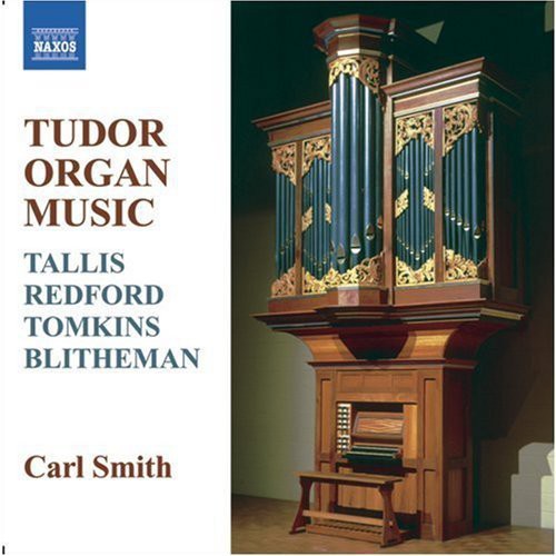 Smith / Tallis / Redford / Tomkins / Blitheman: Tudor Organ Music