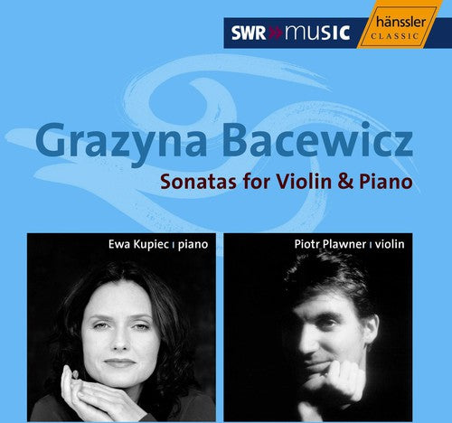 Bacewicz / Plawner / Kupiec: Sonatas for Violin & Piano