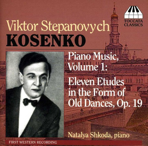 Kosenko / Shkoda: Eleven Etudes in the Form of Old Dances