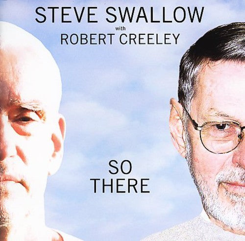 Swallow/Creeley: So There