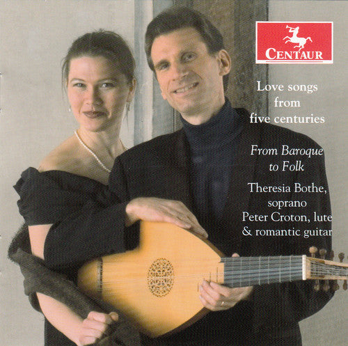 Frescobaldi / Monteverdi / D'India / Bothe / Croto: Love Songs from Five Centuries - from Baroque to